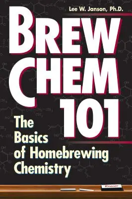 Brew Chem 101: Základy domácej pivovarníckej chémie - Brew Chem 101: The Basics of Homebrewing Chemistry
