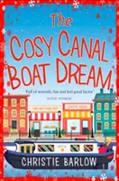 Útulný sen o lodi na kanáli - The Cosy Canal Boat Dream