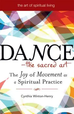 Tanec - posvätné umenie: Radosť z pohybu ako duchovná prax - Dance--The Sacred Art: The Joy of Movement as a Spiritual Practice