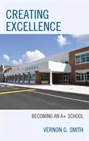 Vytváranie dokonalosti: Stať sa školou A+ - Creating Excellence: Becoming an A+ School