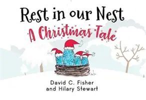 Oddych v našom hniezde: Vianočný príbeh - Rest in our Nest: A Christmas Tale