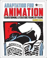 Adaptácia pre animovaný film: Transformácia literatúry záber po zábere - Adaptation for Animation: Transforming Literature Frame by Frame