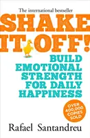 Shake It Off! - Budovanie emocionálnej sily pre každodenné šťastie - Shake It Off! - Build Emotional Strength for Daily Happiness