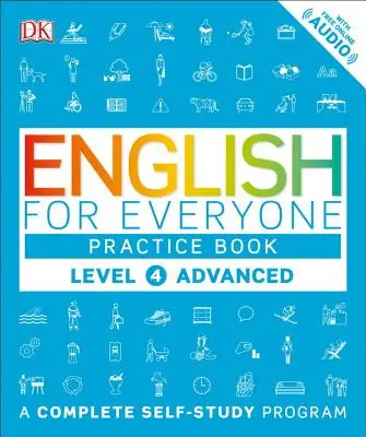 Angličtina pre každého: Level 4: Advanced, Practice Book: Kompletný program na samoštúdium - English for Everyone: Level 4: Advanced, Practice Book: A Complete Self-Study Program