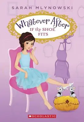 Ak sa topánka hodí (Whatever After #2), 2 - If the Shoe Fits (Whatever After #2), 2