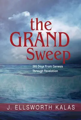 Veľký záťah: 365 dní od Genesis po Zjavenie Jána - The Grand Sweep: 365 Days from Genesis Through Revelation