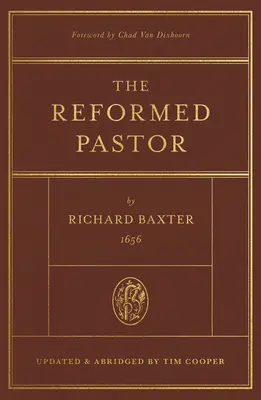 Reformovaný pastor: Aktualizované a skrátené vydanie: Reformný pastor: Aktualizované a skrátené vydanie - The Reformed Pastor: Updated and Abridged