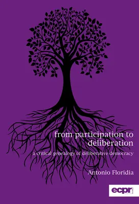 Od participácie k deliberácii: Kritická genealógia deliberatívnej demokracie - From Participation to Deliberation: A Critical Genealogy of Deliberative Democracy