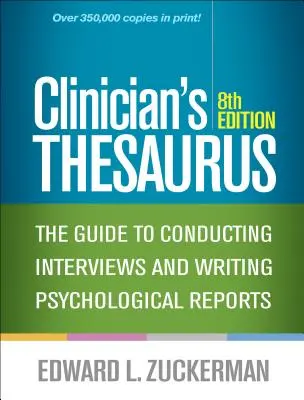 Clinician's Thesaurus, 8. vydanie: Príručka na vedenie rozhovorov a písanie psychologických správ - Clinician's Thesaurus, 8th Edition: The Guide to Conducting Interviews and Writing Psychological Reports