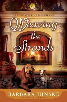 Splietanie vlákien: Druhý román zo série Rosemont - Weaving the Strands: The Second Novel in the Rosemont Series
