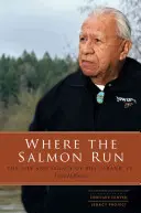 Kam tečú lososy: Život a odkaz Billa Franka Jr. - Where the Salmon Run: The Life and Legacy of Bill Frank Jr.