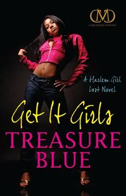 Get It Girls: A Harlem Girl Lost Novel (Stratený román o dievčati z Harlemu) - Get It Girls: A Harlem Girl Lost Novel