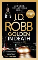 Zlatý vo smrti - thriller Eve Dallasovej (kniha 50) - Golden In Death - An Eve Dallas thriller (Book 50)