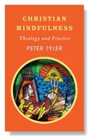 Kresťanská všímavosť: Teológia a prax - Christian Mindfulness: Theology and Practice