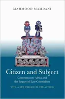 Občan a subjekt: Súčasná Afrika a dedičstvo neskorého kolonializmu - Citizen and Subject: Contemporary Africa and the Legacy of Late Colonialism