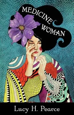 Medicínka: Znovuzískanie duše liečiteľstva - Medicine Woman: Reclaiming the Soul of Healing