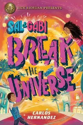 Sal a Gabi rozbíjajú vesmír - Sal and Gabi Break the Universe