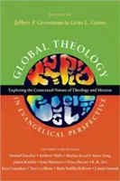 Globálna teológia v evanjelickej perspektíve: Skúmanie kontextuálnej povahy teológie a misie - Global Theology in Evangelical Perspective: Exploring the Contextual Nature of Theology and Mission