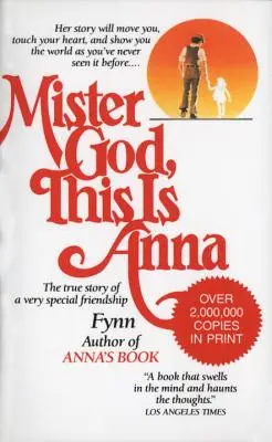 Pán Boh, toto je Anna: Pravdivý príbeh veľmi zvláštneho priateľstva - Mister God, This Is Anna: The True Story of a Very Special Friendship