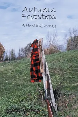 Jesenné kroky: Cesta lovca - Autumn Footsteps: A Hunter's Journey