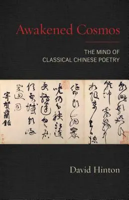 Prebudený vesmír: Mysl klasickej čínskej poézie - Awakened Cosmos: The Mind of Classical Chinese Poetry