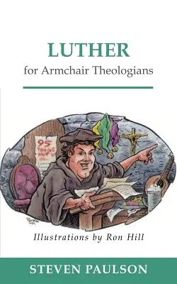 Luther pre teológov v kresle - Luther for Armchair Theologians