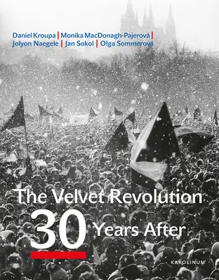 Zamatová revolúcia: Tridsať rokov po - The Velvet Revolution: 30 Years After