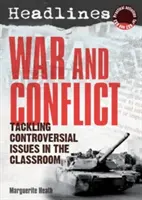 Záhlavia: Vojna a konflikt - vyučovanie kontroverzných otázok - Headlines: War and Conflict - Teaching Controversial Issues