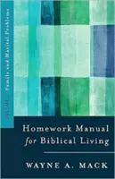 Príručka domácich úloh pre biblický život: 2. diel, Rodinné a manželské problémy - Homework Manual for Biblical Living: Vol. 2, Family and Marital Problems