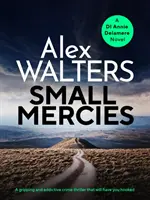 Malé milosti - strhujúci a návykový kriminálny triler, ktorý vás zaujme - Small Mercies - A gripping and addictive crime thriller that will have you hooked