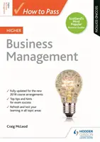 Ako prejsť vysokoškolským manažmentom, druhé vydanie - How to Pass Higher Business Management, Second Edition