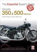 Velocette 350 a 500 Singles: Všetky modely 350 a 500 cm3 1946-1970 - Velocette 350 & 500 Singles: All 350 & 500cc Models 1946-1970