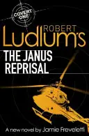 Robert Ludlum: The Janus Reprisal - Robert Ludlum's The Janus Reprisal