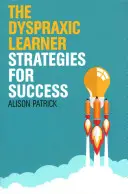 Dyspraxický žiak: Stratégie pre úspech - The Dyspraxic Learner: Strategies for Success