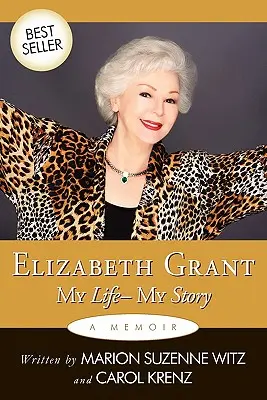 Elizabeth Grantová: Grantová: Môj život - môj príbeh - Elizabeth Grant: My Life-My Story