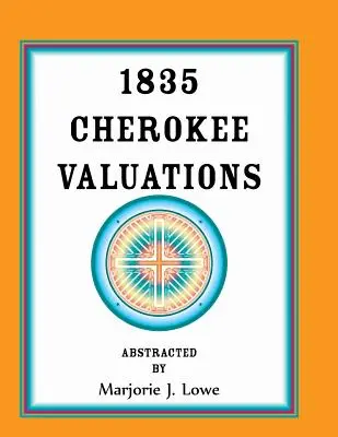 Hodnoty Cherokeeov z roku 1835 - 1835 Cherokee Valuations