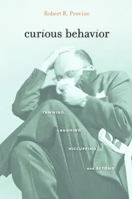 Zvedavé správanie: Zívanie, smiech, štikútanie a iné - Curious Behavior: Yawning, Laughing, Hiccupping, and Beyond