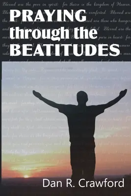Modlitba cez blahoslavenstvá - Praying Through the Beatitudes