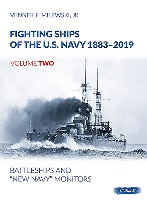 Bojové lode amerického námorníctva 1883-2019: Druhý diel - Bojové lode a nové námorné“ monitory“ - Fighting Ships of the U.S. Navy 1883-2019: Volume 2 - Battleships and New Navy