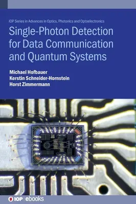 Detekcia jedného fotónu pre dátovú komunikáciu a kvantové systémy - Single Photon Detection for Data Communication and Quantum Systems