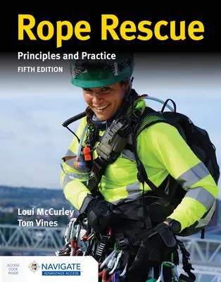Lanové záchranné techniky: Princípy a prax zahŕňa navigáciu Advantage Access - Rope Rescue Techniques: Principles and Practice Includes Navigate Advantage Access