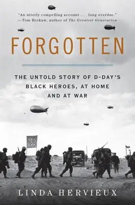 Zabudnutí: Nevypovedaný príbeh černošských hrdinov Dňa D doma a vo vojne - Forgotten: The Untold Story of D-Day's Black Heroes, at Home and at War