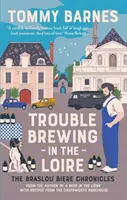 Problémy na Loire - Trouble Brewing in the Loire