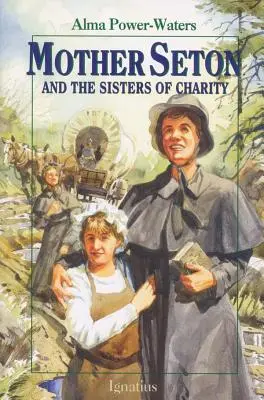 Matka Setonová a Milosrdné sestry - Mother Seton and the Sisters of Charity