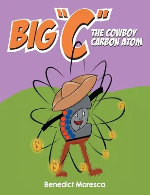 Veľký C Kovbojský atóm uhlíka - Big C The Cowboy Carbon Atom