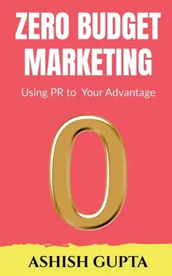 Marketing s nulovým rozpočtom: Využitie PR vo váš prospech - Zero Budget Marketing: Using PR to Your Advantage