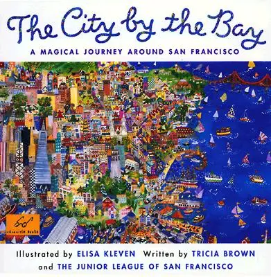 Mesto pri zálive: Bájny záliv: čarovná cesta okolo San Francisca - City by the Bay: A Magical Journey Around San Francisco