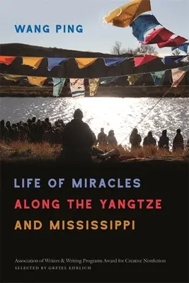 Život zázrakov pozdĺž Jang-c'-ťiang a Mississippi - Life of Miracles Along the Yangtze and Mississippi