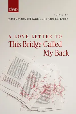 Milostný list tomuto mostu zvanému môj chrbát - A Love Letter to This Bridge Called My Back