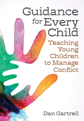 Sprievodca pre každé dieťa: Učenie malých detí zvládať konflikty - Guidance for Every Child: Teaching Young Children to Manage Conflict